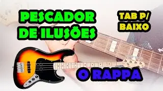 Pescador de Ilus&otilde;es - O Rappa - Como tocar no contrabaixo com tab
