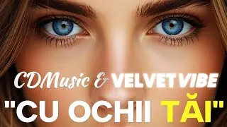 🔥Velvet Vibe - Cu ochii tăi | Nostalgie | Melodii din suflet | 🔥 2025