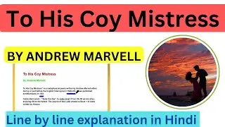 To His Coy Mistress by Andrew Marvell | Why it is the greatest love poem