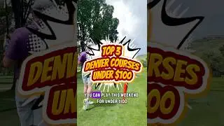 Top 3 courses in Denver under $100 #coloradogolf