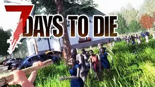 СМЕРТЬ КРУГОМ! - 7 Days To Die (2020)