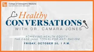Healthy Conversations with Dr. Camara Jones