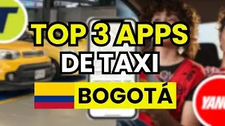 🥇 3 Mejores APPS de TAXI en BOGOT&Aacute; (COLOMBIA)