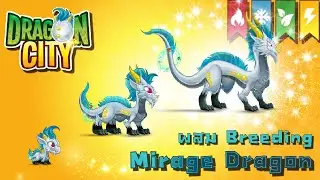 [Dragon City] ผสมมังกร L 4 ธาตุ มิราจ ภาพลวงตา Breeding Mirage Dragon |L| amSiNE