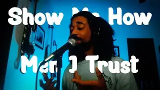 Show Me How - Men I Trust - Cover