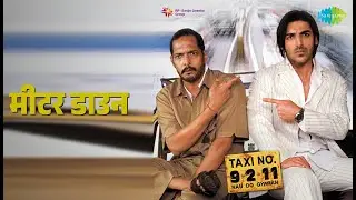 मीटर डाउन | Taxi No. 9211 | Adnan Sami | Merriene | Nimosa Songs | John Abraham | Nana Patekar