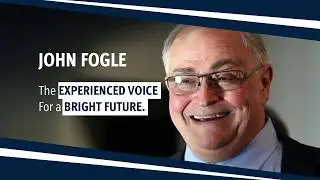 John Fogle - The Experienced Voice For a Bright Future