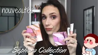 MAKEUP | Nouveautés Sephora Collection - on en pense quoi ? Je suis mitigée…