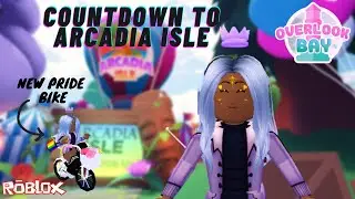 Count Down To Arcadia Isle Update🌈Roblox OverLook Bay💖