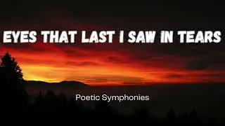 Eyes That Last I Saw In Tears by T S Eliot 🎵 Poetic Symphonies