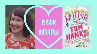 BOOK REVIEW | KERRY WINFREY | WAITING FOR TOM HANKS