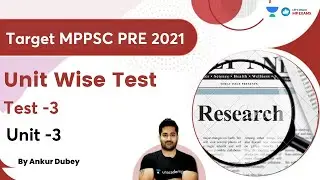 Unit Wise Test | Test-3 | Unit-3 | Target MPPSC PRE 2021  | Ankur Dubey | Abhiyaan