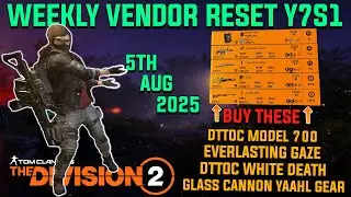 The DIvision 2 | GREAT WEEKLY VENDOR RESET Y7S1 | August 5th 2025