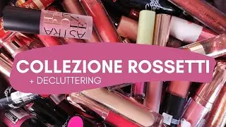 LA MIA COLLEZIONE DI ROSSETTI 2020 + MINI DECLUTTERING | The power of colors