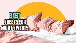 Top 5 Best Sheets for Night Sweats Review in 2023 | Wrinkle, Fade, Stain Resistant Sheets