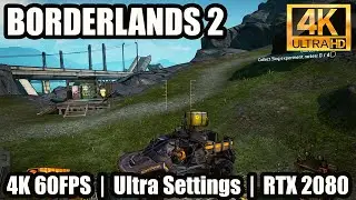 Borderlands 2 Pc Gameplay | 4K 60FPS | Max Settings | MSI RTX 2080 + I5 9400F