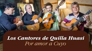 LOS CANTORES DE QUILLA HUASI | Por amor a Cuyo