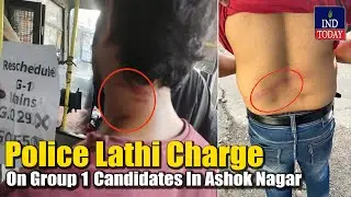 Police Lathi Charge On Group 1 Candidates In Ashok Nagar | IND Today