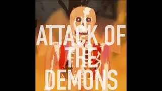 Attack of the Demons