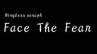 [ユーフルカ/Wingless Seraph]Face The Fear(Extended)