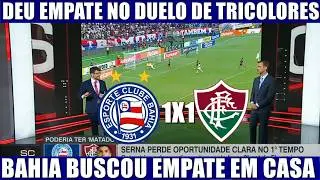 🔵⚪BAHIA 1 X 1 FLUMINENSE ⚽🔥 TRICOLOR BAIANO TROPEÇA E FICA NO EMPATE EM CASA 🏟️🤝