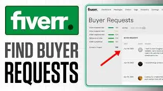 How to Find Buyer Requests on Fiverr | Step by Step
