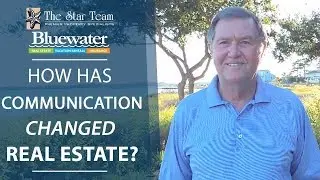 Crystal Coast Real Estate: How Communication in Real Estate Has Changed