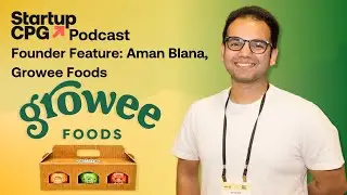 Founder Feature: Aman Blana, Growee Foods