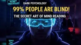 Master the Secret Art of Mind Reading: Dark Psychology Masterclass