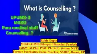 UPUMS-3 What is counselling...? for MSSO & Paramedical staff, DSSSB welfare officer