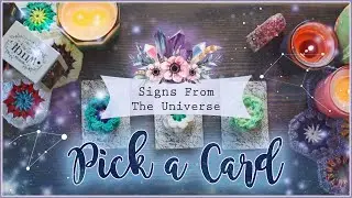 Signs From The Universe PICK A CARD Reading | Message From Spirit
