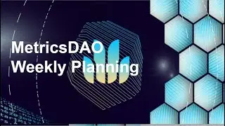 MetricsDAO Weekly Call 05 22 2023