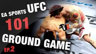 EA Sports UFC - 101 Ep.2 Ground Game Tips Tricks Tutorial MMAGAME