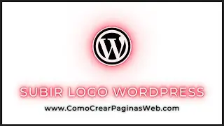 ★ &iquest;C&oacute;mo Poner un Logo en Wordpress? &iquest;C&oacute;mo Subir un Logo a Wordpress? ★