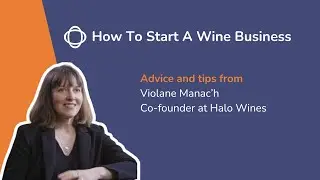 Violaine Manac'h Advice_How To Start A Wine Business