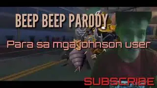 Beep beep parody Para sa mga johnson user Mobile Legend song