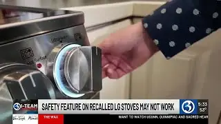 I-Team: Safety feature on recalled LG stoves may not work