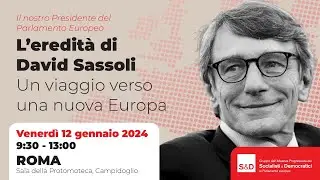David Sassoli&rsquo;s Legacy: a journey towards a new Europe | 12/01/2024 | IT