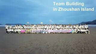 Geyi Team Building in Zhoushan Island🌊