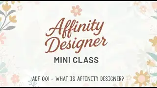 Еженедельные основы Affinity Designer – Пошаговое повышение уверенности в себе