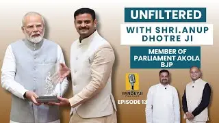 &ldquo;Ground Reality with Shri Anup Dhotre ji Member of parliament BJP| Akola Politics Unfiltered&rdquo;