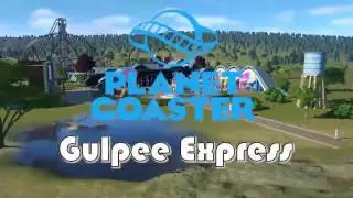 Planet coaster - Gulpee Express