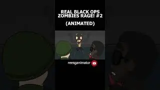 Real Black Ops Zombies Gamer Rage #2 Animated #shorts #realgamerrage #blackops