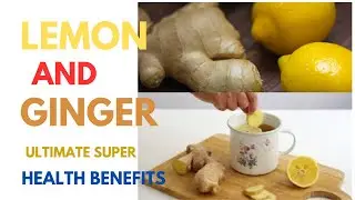 Miraculous Lemon And Ginger Benefits  #ginger