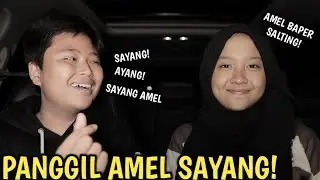 PERTAMA KALI EJA PANGGIL SAYANG! AMEL SALTING MARAH