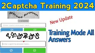 2Captcha Training Mode Answers 2024 | New Update