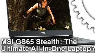 MSI GS65 Stealth with GTX 1070 Max-Q Review: The Ultimate All-In-One Laptop?