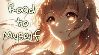 Road to Myself  — Anime-Style Opening Song (Original)