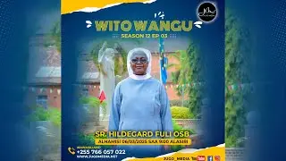 Wito Wangu na Sr. Hildegard Fuli OSB, Mmisionari wa Shirika la Wabenedictine wa Tutzing, Songea Tz.
