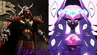 Shao Kahn X Sera Tribute ~Parasite Eve~